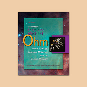 Acutonics®: There’s No Place Like Ohm, Sound Healing, East Asian Medicine, and the Cosmic Mysteries product image